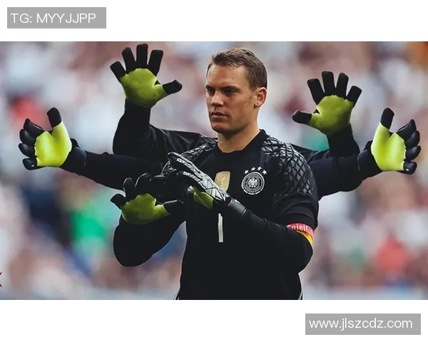 诺伊尔：德国足球传奇门将的职业生涯与个人成就解析